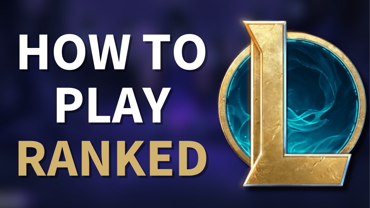 How To Play Ranked In League Of Legends (For Beginners) - YouTube