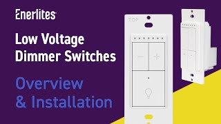 Enerlites Low Voltage Dimmer Switches | Overview & Installation