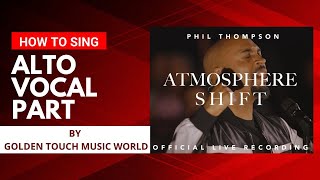 How To Sing Atmosphere Shift by Phil Thompson - Alto Vocals