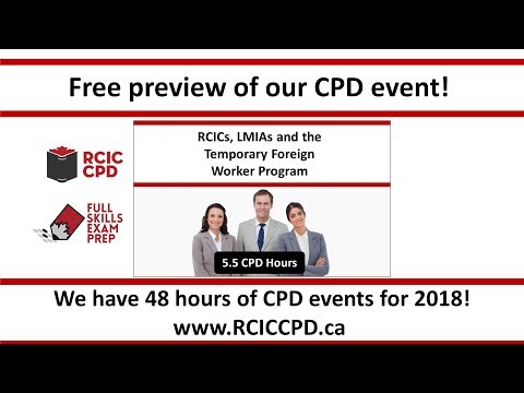 Free Sample of our CPD Event: RCICs, LMIAs and the TFWP – 5.5 CPD Hours