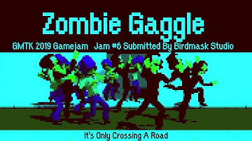 #GMTKJam - Zombie Gaggle - Jam#6 Full Playthrough