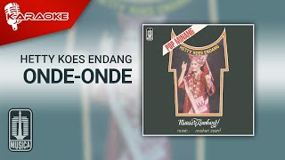 Hetty Koes Endang - Onde-Onde ( Karaoke Video)