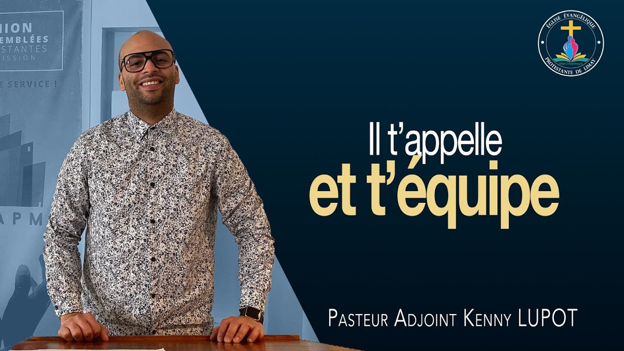 Dimanche 03.03.2024 : Il t'appelle et Il t'équipe.Pasteur adjoint Kenny LUPOT.