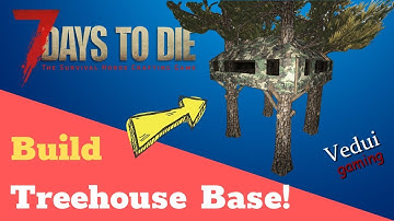 7 Days to Die  BUILD Treehouse Base with Vedui42 | Alpha Gameplay @Vedui42