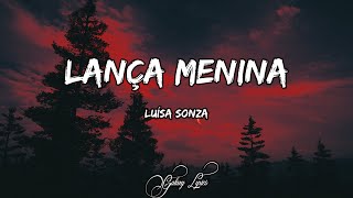 Luísa Sonza - Lança Menina (LETRA) 🎵