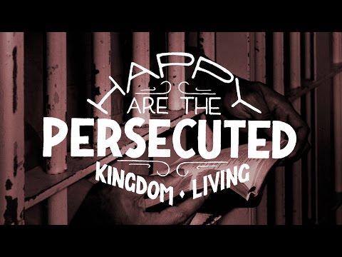 Happy are the Persecuted