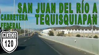 San Juan del río a Tequisquiapan Federal 120 #pueblomágico, Bordo Blanco-San Pedro Ahuacatlán-Vistha