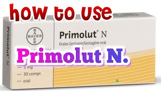 Primolut N Tablet (Uses & Side effects) Primolut N Tablet (Uses & Side effects)