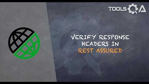 REST Assured Tutorial #9 - Verify Response Headers in Rest Assured