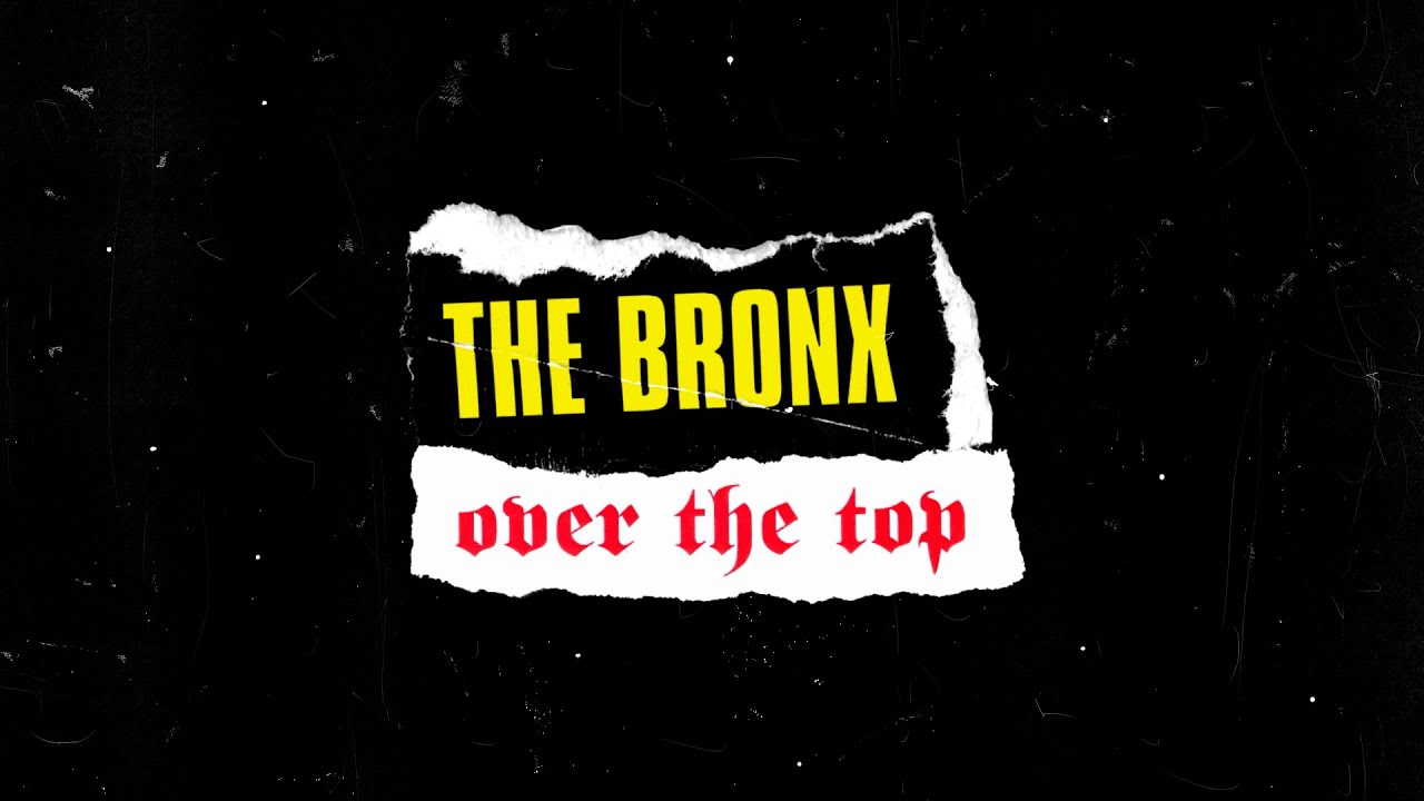 The Bronx - Over the Top (Official Visualizer) - YouTube