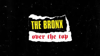 The Bronx - Over the Top (Official Visualizer) @motorhead