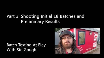 Batch Testing at Eley UK - Part 3: Control Ammo and Initial Test
