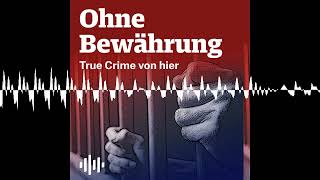 Tod im Saufclub - Ohne Bewährung - True Crime von hier