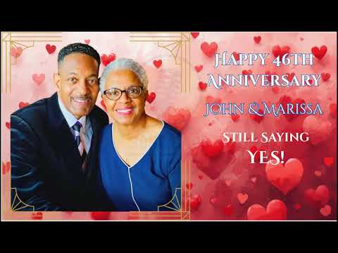 Happy 46th Anniversary John & Marissa Stevenson | “Still Saying Yes” Song Card