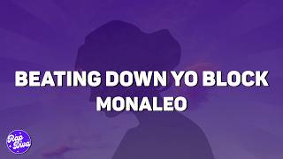 Monaleo - Beating Down Yo Block (Lyrics)