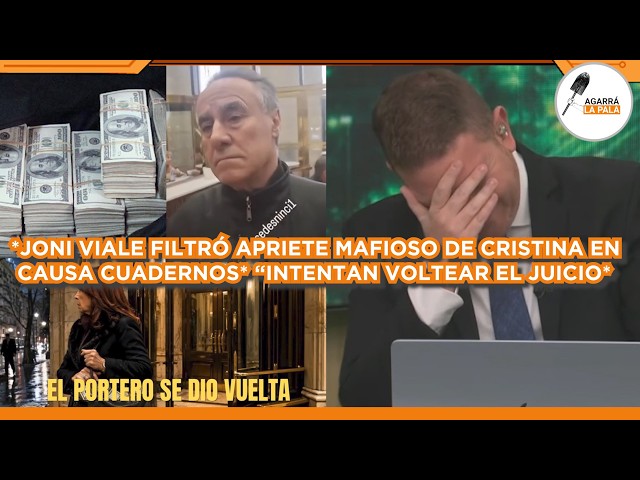 JONI VIALE FILTRÓ BOMBA DEL APRIETE MAFIOSO DE CRISTINA EN CUADERNOS: "QUIERE VOLTEAR EL JUICIO"