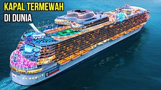 6 of the Most Luxurious and Largest Ships in the World