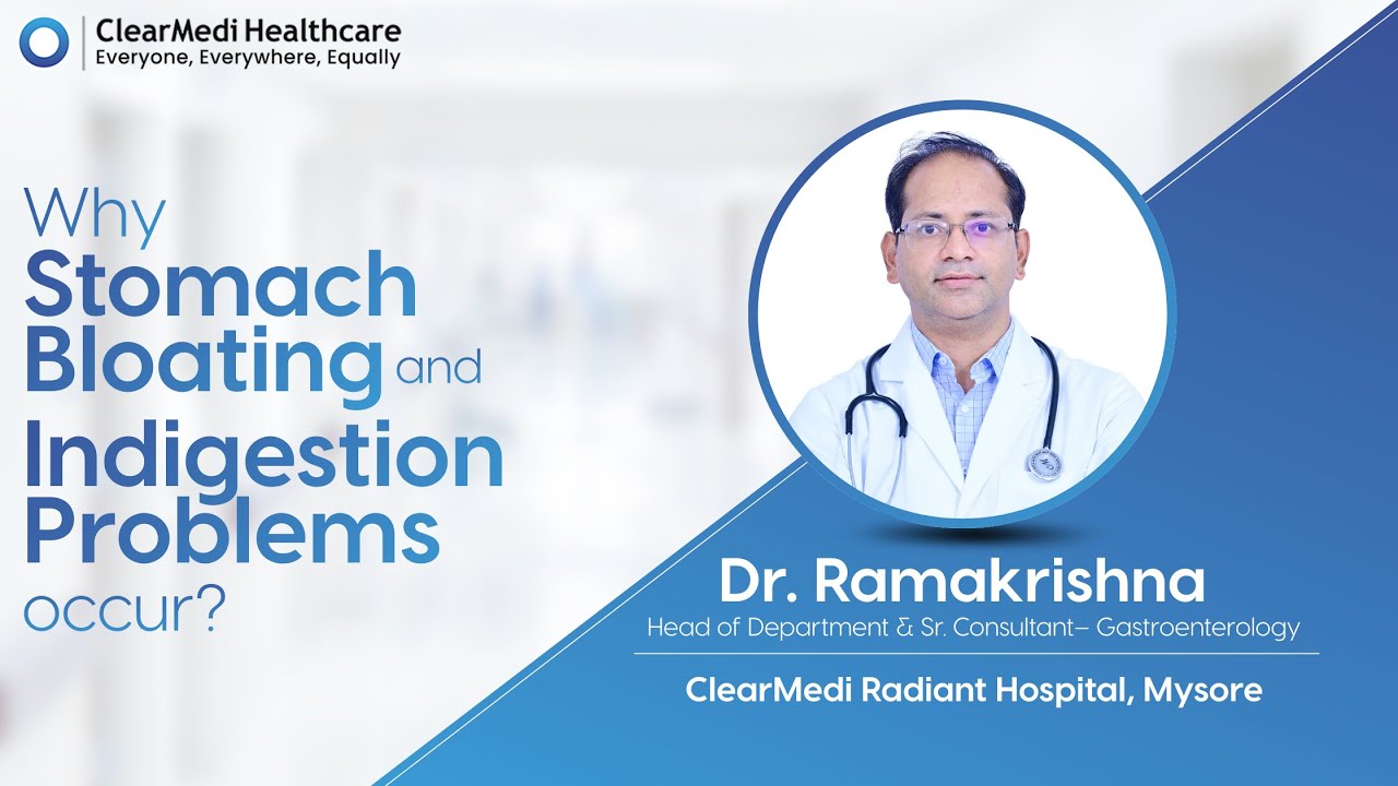 Why Do Stomach Bloating & Indigestion Problems Occur? | Dr. Ramakrishna | Gastroenterology Expert