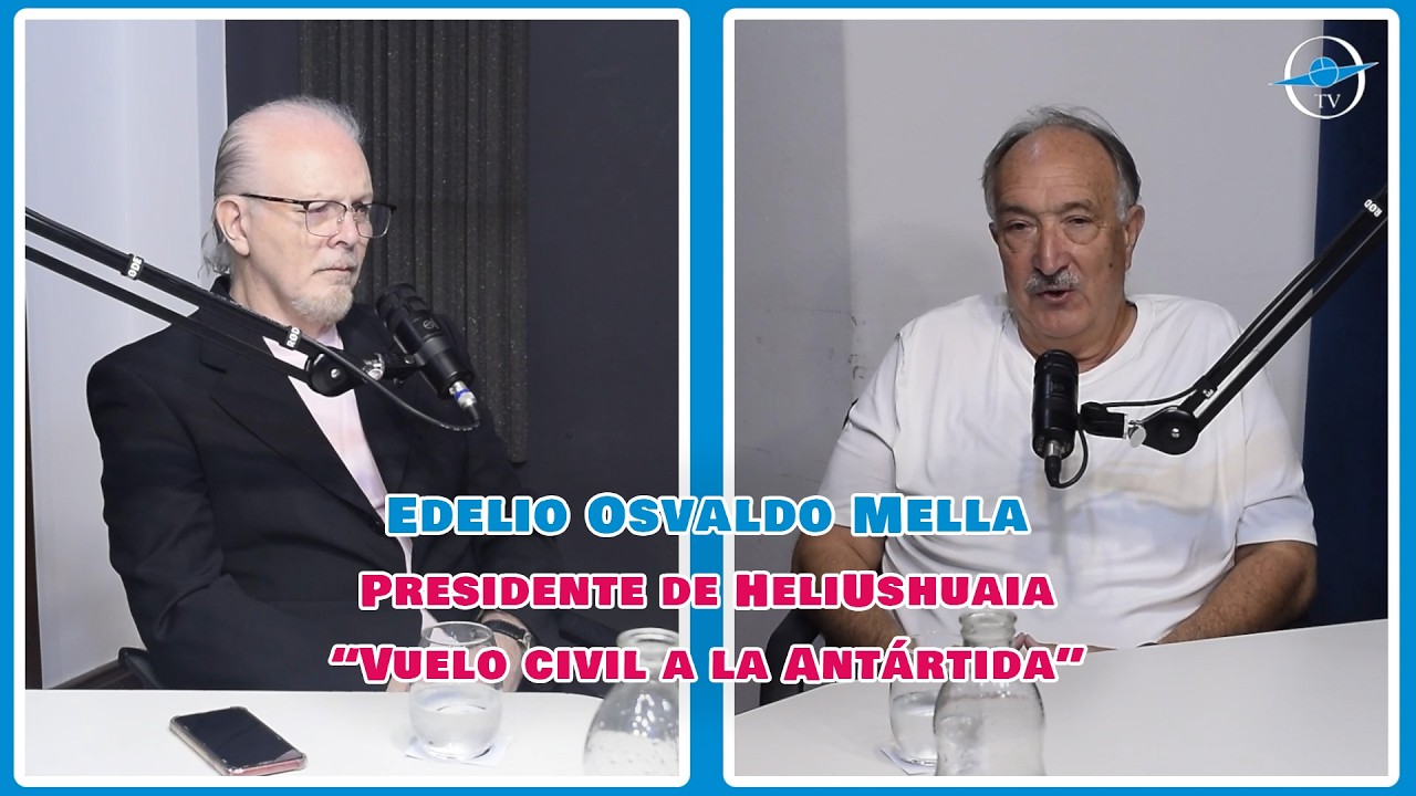 Edelio Osvaldo Mella | Presidente de HeliUshuaia “Vuelo civil a la Antártida”