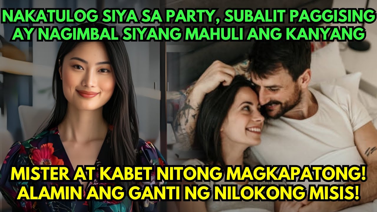 NAKATULOG SIYA SA PARTY, SUBALIT PAGGISING AY NAGIMBAL SIYANG MAHULI ...