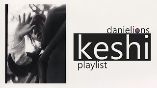 ♫ a keshi playlist (42 songs) [GABRIEL update]