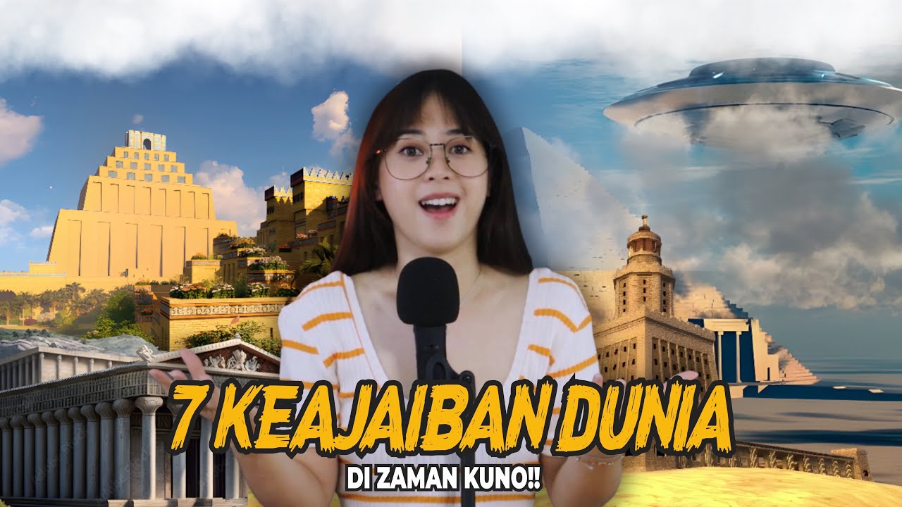 7 KEAJAIBAN DUNIA KUNO, ada apa aja? YouTube