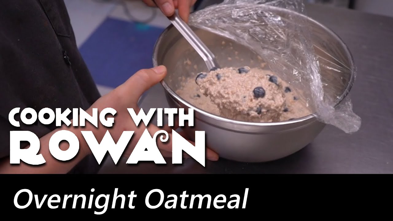 Overnight Oatmeal - Cooking with Rowan