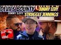 Jimmy Levy  &amp; Struggle Jennings Devils Bounty Reaction 