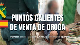 Lupino. La Guardia Civil desmantela dos "puntos calientes" de venta de droga en Arnedo (La Rioja)