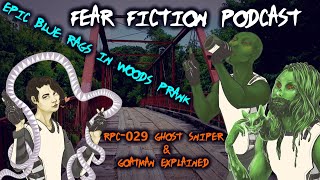 Blue Woodsman and Goatman: FEAR FICTION PODCAST