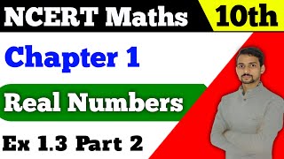 Class 10 Maths CBSE NCERT Chapter 1 Real Numbers Exercise 1.3 Part 2