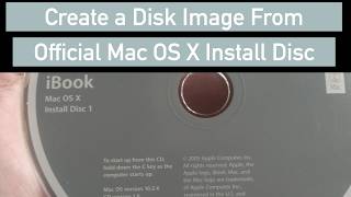 Create a Disk Image from Official Mac OS X Install Disc