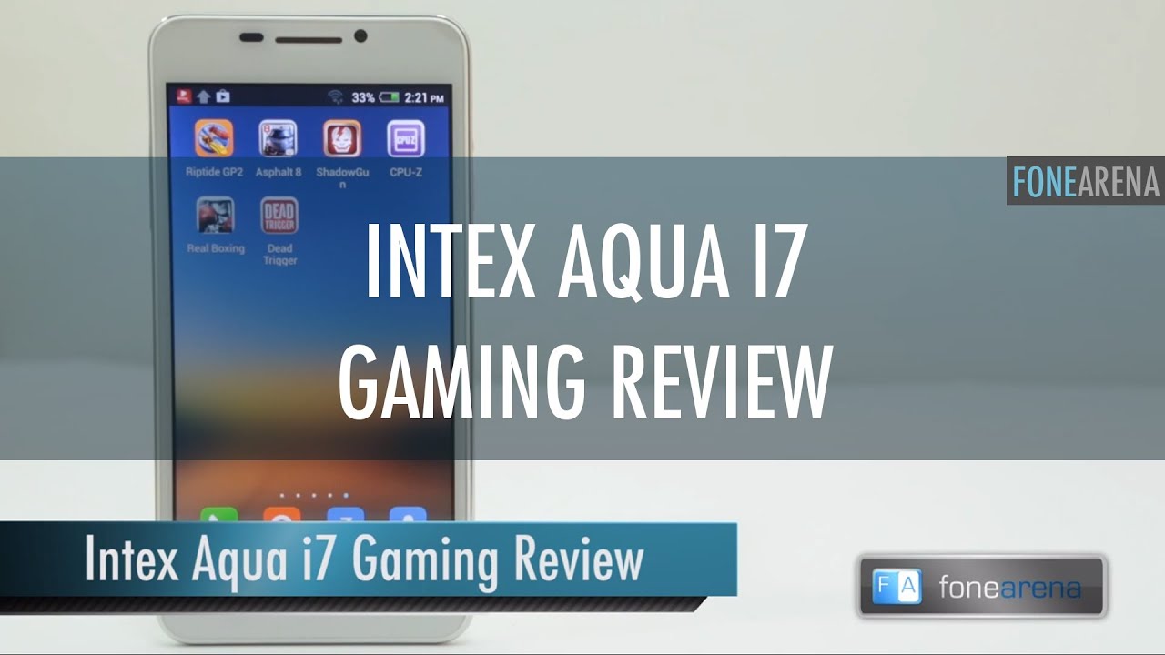 Intex Aqua i7 Gaming Review