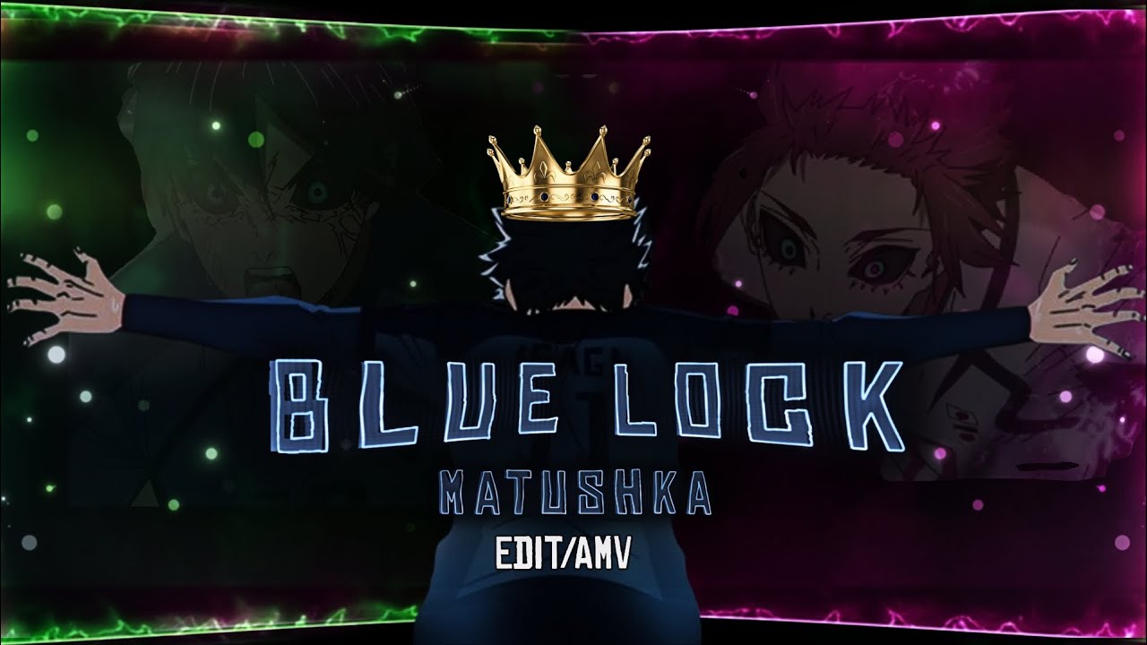 Blue Lock finale [Edit/Amv] Matushka funk.