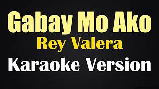 Gabay Mo Ako - Rey Valera (Karaoke Version)