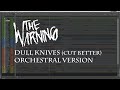 The Warning - Dull Knives (Orchestral Version)