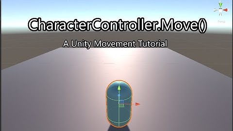 CharacterController.Move() - Unity Movement Tutorial