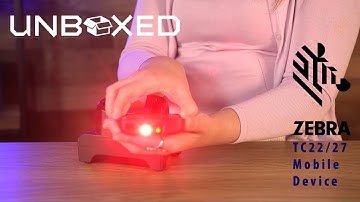 Unboxed with the Zebra TC22/27 Mobile Computer