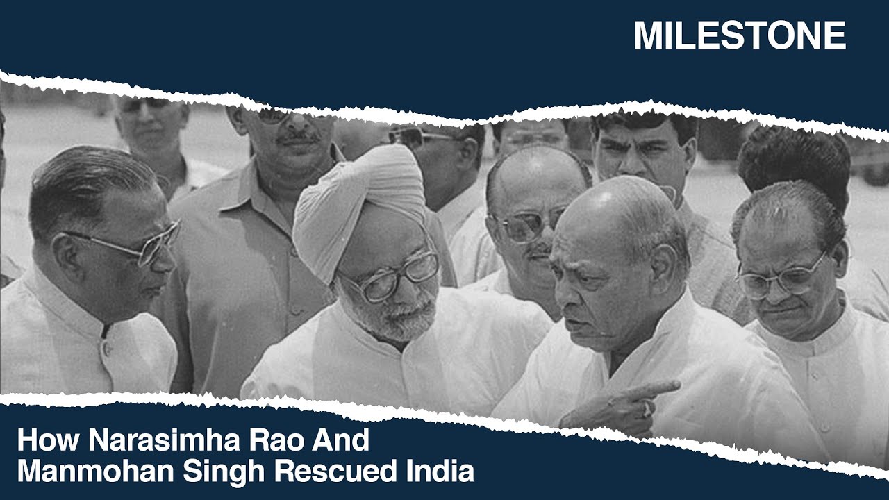 Manmohan Rao How Narasimha Rao and Manmohan Singh Rescued India | Milestone | Making ...