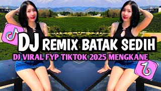 FULL ALBUM DJ BATAK REMIX VIRAL TIK TOK TERBARU 2025 DJ VIRAL TIKTOK 2025 AUDIO JERNIH