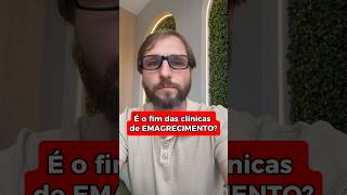 Fim das clínicas de emagrecimento