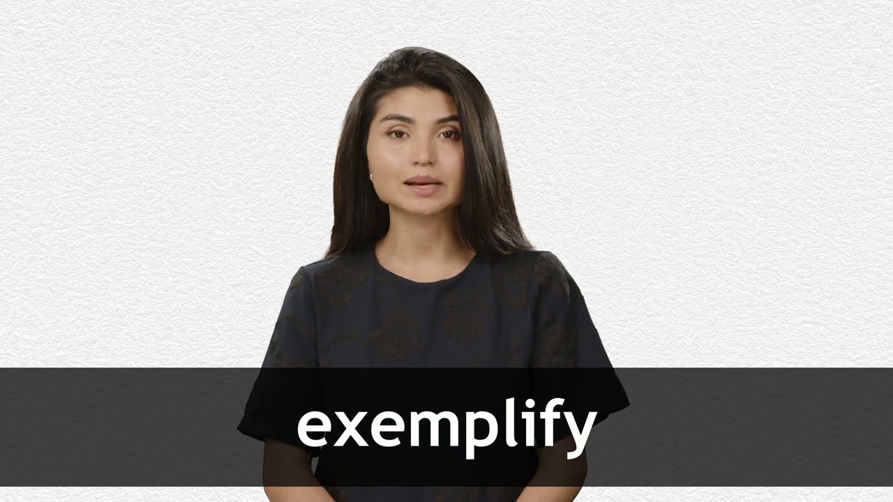 How to pronounce EXEMPLIFY in American English