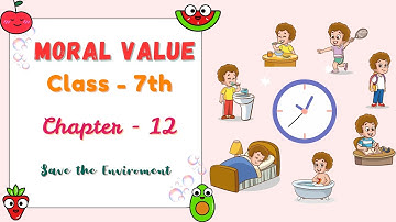 CHAPTER-12 | CLASS-7 | MORAL VALUES  | SAVE THE ENVIROMENT  | PRAKASH GLOBAL EXIM | ‪@TinTinTV900