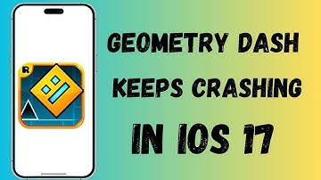 How to Fix Geometry Dash Crashing on iOS 17 | Geometry Dash Not Opening on iPhone | iPad | iOS 17