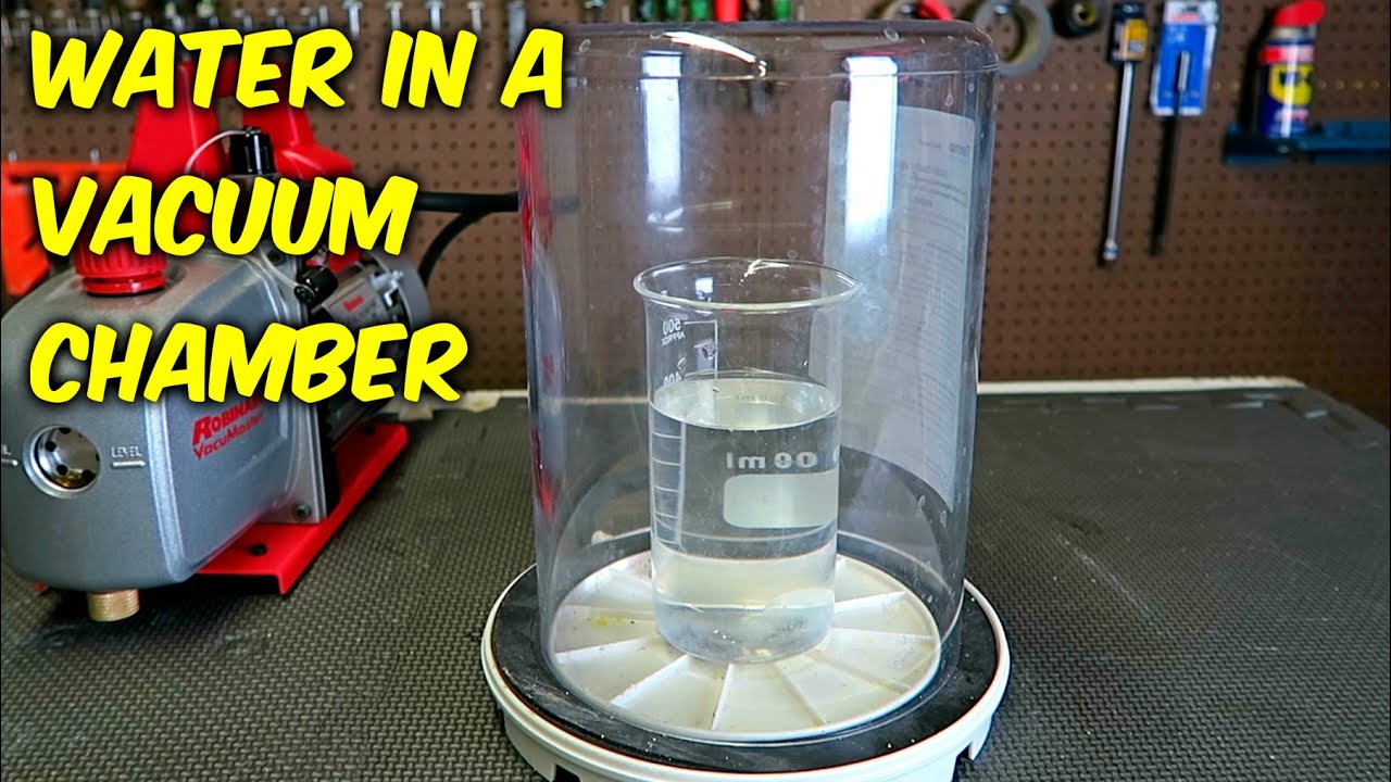 vacuum chamber water experiments