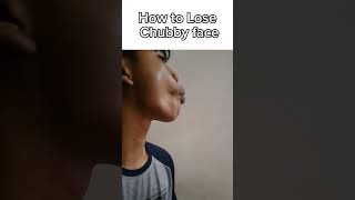 How to Lose Chubby face