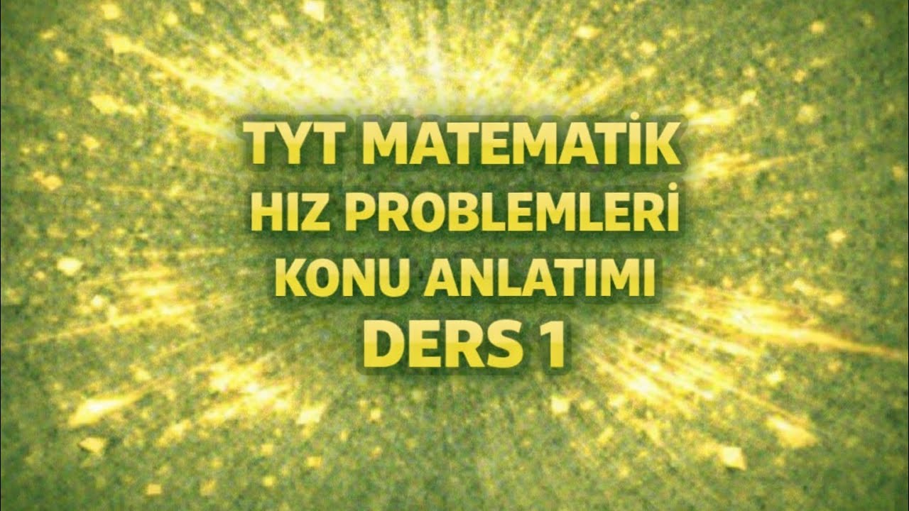 TYT MATEMATİK || HIZ PROBLEMLERİ ders1 #matematik #yks2026 #tyt2026 #yks26 #Problemler #lise #sınav 