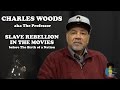 Charles Woods aka The Professor - Slave Rebellion in the Movies