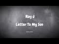 Ray j  letter to my son