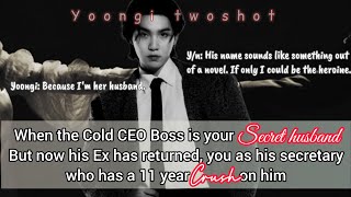 Suga FF When you are in a secret marriage with your Cold boss but his ex returns BTS Yoongi Twoshot